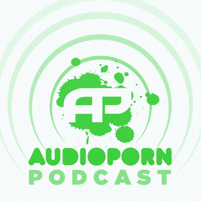 AUDIOPORN PODCAST 005 - HOSTED BY XILENT