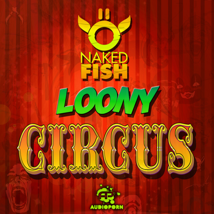 Naked Fish - Loony Circus EP [APORN049]