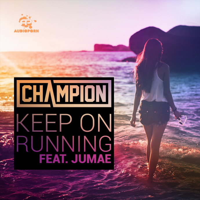 Champion - 'Keep On Running (ft. Jumae)' [APORN061]
